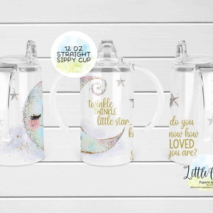 12oz straight sublimation sippy cup wrap, Twinkle Twinkle Little Star, Do you know how loved you are 12oz Sippy PNG, Instant Download