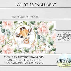May include: A sublimation design featuring a cute giraffe with pink roses and greenery on a white background. The design is for 12 oz sublimation sippy cups.