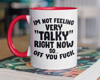 Funny 'Not Talky' Coffee Mug - Sarcastic Loner Gift