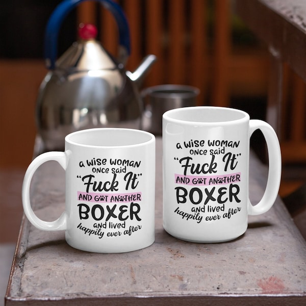 Boxer Dog Owners Women's F-Bomb Mug, Wise Woman Who Loved Boxers Said "FUCK IT"   Funny Boxer Mug, gonnagetmugged etsy store free shipping