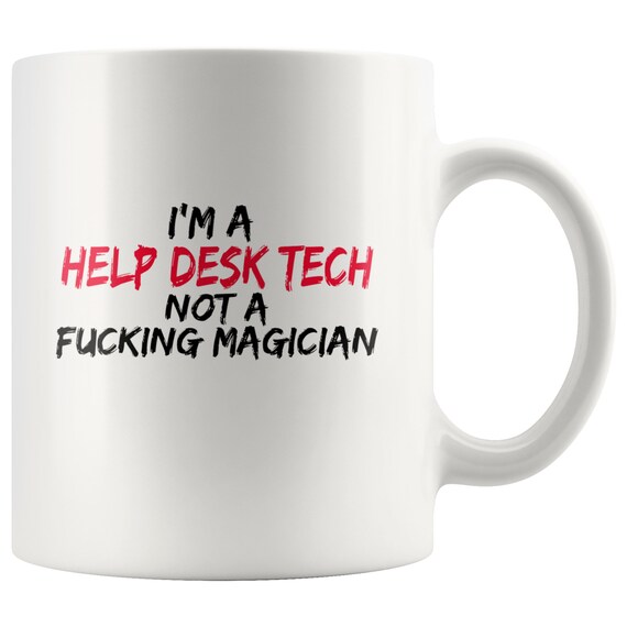 It Help Desk Tech Funny Coffee Mug Information Technology Mug Etsy