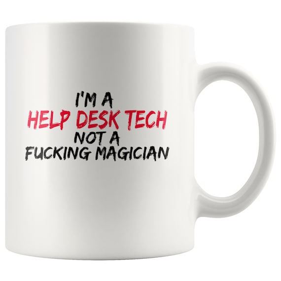 It Help Desk Tech Funny Coffee Mug Information Technology Mug Etsy