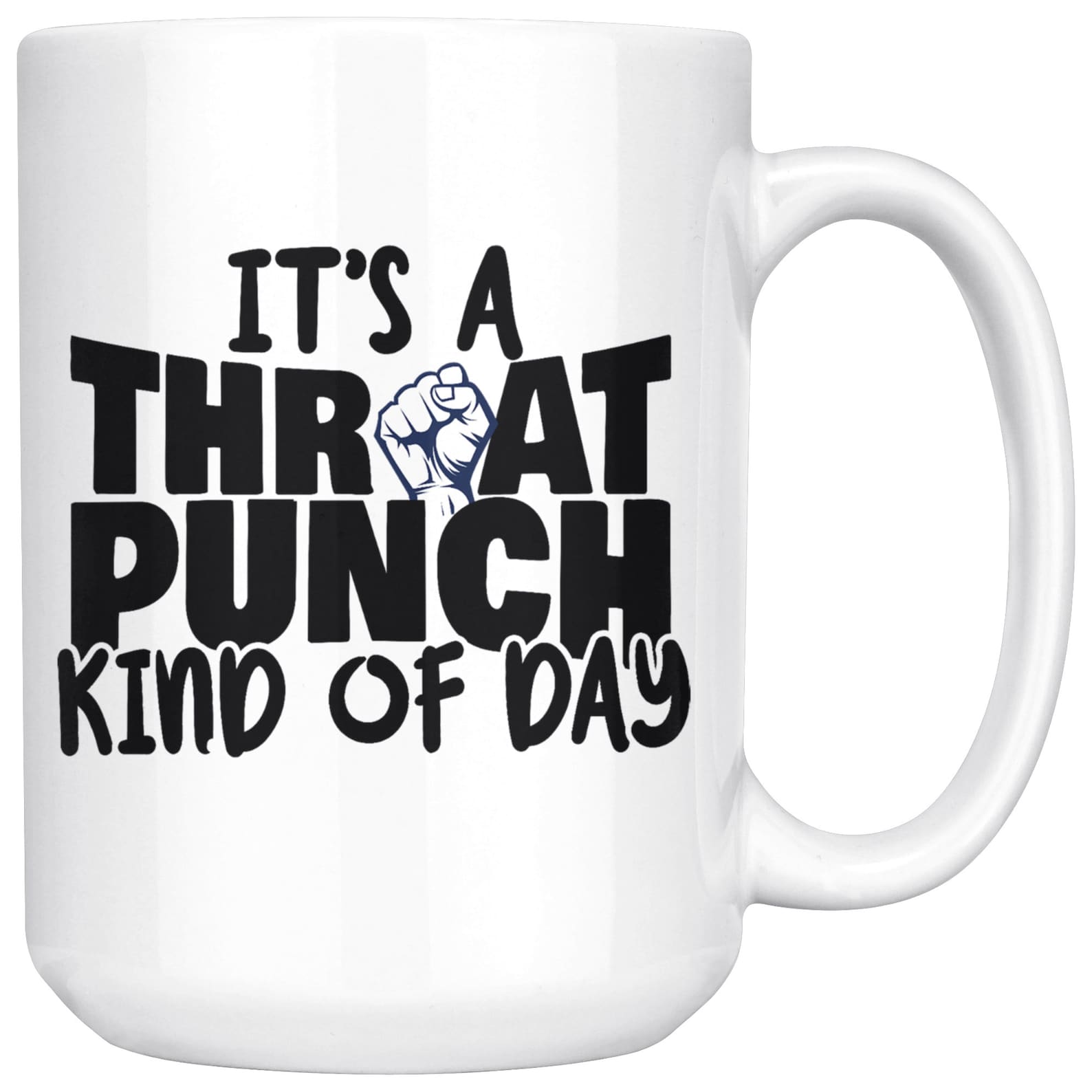 It's A Throat Punch Kind of Day Funny MMA Coffee Mug Etsy