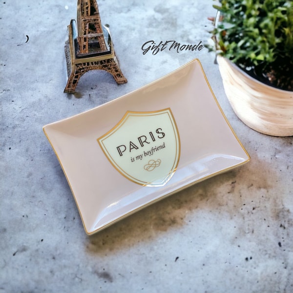 Paris is my boyfriend - Pink Gold Ceramic Trinket Jewelry Accessory Tray, Gift for Sister, Best Friend BFF, Christmas, Birthday