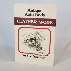 Antique Auto Body Leather Work for the Restorer