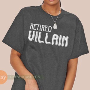 Funny Retired Villain T-Shirt on Dark Grey Heather Shirt 03