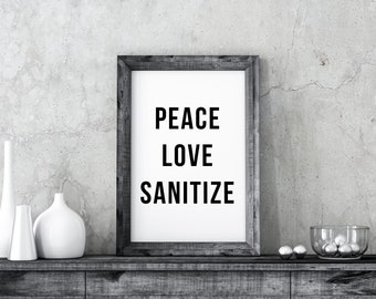 Peace Love Sanitize Bathroom Wall Art Digital Download Stay Healthy Art Social Distance Prints