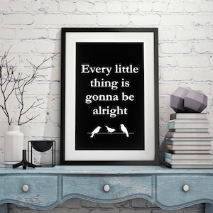 Inspirational Wall Art: Every Little Thing Is Gonna Be Alright - Digital Download Motivation, Three Little Birds, Song Lyrics Bob Marley