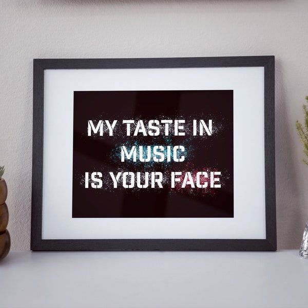 My Taste In Music Is Your Face Twenty-One Pilots Tear in My Heart Digital Download Music Lyrics 21 Pilots Blurry Face Bandito Fan Wall Art