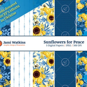 Puede incluir: Cinco diseños de papel digital con girasoles y hojas azules sobre una variedad de fondos, incluyendo azul con lunares blancos, blanco con rayas azules y crema con hojas azules. El texto "Sunflowers for Peace" y "5 Digital Papers / JPEG / 300 DPI" está en la parte inferior de la imagen. Las ganancias de la venta de estos papeles se donarán a los esfuerzos de UNICEF en Ucrania.