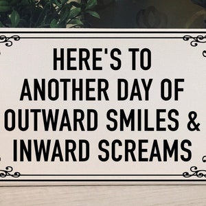 Outward Smiles Inward Screams / Funny Office Decor Signs / Funny Desk Signs / Funny Office Gifts / Coworker Gift / Canvas Print