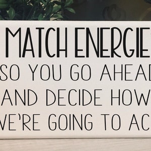 I Match Energies / Empath Gifts / Funny Desk Office Decor / Coworker Gift / Canvas Print