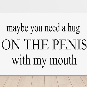 Adult Sign / Oral Sex / Sex Decor / Sex Sign / Gift For Husband / Naughty Gift / Romantic Gift / Couple Gifts  / Farmhouse Home Decor
