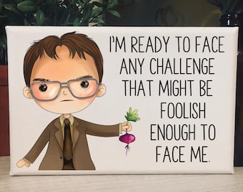 Dwight Schrute / Quotes About Life / Office Wall Art / Cubicle Decor / Funny Office Sign