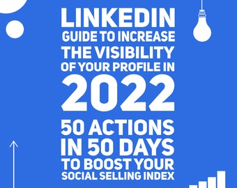 Guide for LinkedIn Profile 2022 | Increase Visibility and Social Selling Index of Your Profile