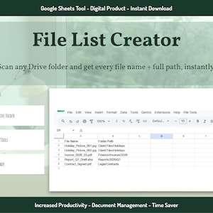 May include: A digital Google Sheets tool titled File List Creator. The interface displays a spreadsheet with columns for File Name and Folder Path. Three icons illustrate the process: Pick a Drive Folder, Run File Tools, and List Is Ready.
