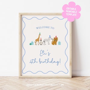May include: A printable welcome sign for a birthday party with a blue and white border. The sign features a giraffe, zebra, lion, and penguin wearing party hats. The text on the sign reads "Welcome to Eli's 4th birthday!"
