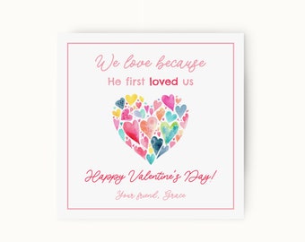 Printable We Love Because He First Loved Us Valentine Template, Bible Verse Valentines for Kids, Watercolor Hearts Christian Valentine Tags