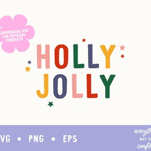 Holly Jolly SVG File, Christmas PNG, Holiday EPS, Instant Download, Cute Holiday svg, Cute Christmas png,  Print File, Holiday Quote svg