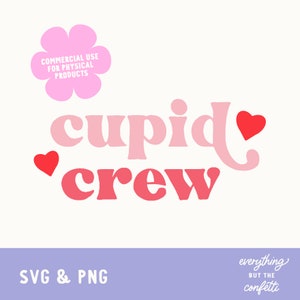 Valentines Day SVG PNG, Cupid Crew Svg Png, Cute Heart Kids Valentines Day Digital Artwork, Cutting File for Valentine&#39;s Day Sublimation