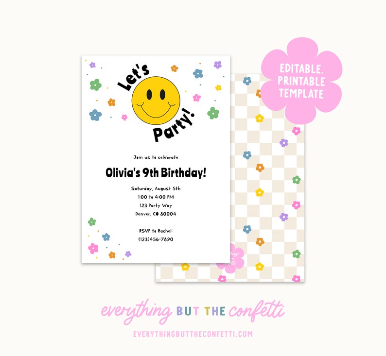 May include: Editable printable birthday party invitation template with a cheerful yellow smiley face and the text "Let's Party!"  Join us to celebrate Olivia's 9th Birthday!  Saturday, August 5th, 1:00 to 4:00 PM, 123 Party Way, Denver, CO 80004. RSVP to Rachel (123)456-7890.