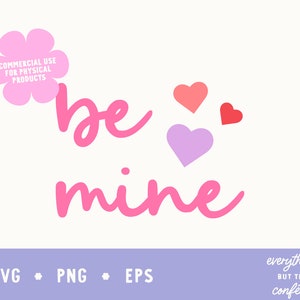 Be Mine Valentine SVG PNG EPS, Valentine&#39;s Day Svg, Valentine Png, Cute Valentine&#39;s Quote Svg, Instant Download, Cut Files Valentine&#39;s Day