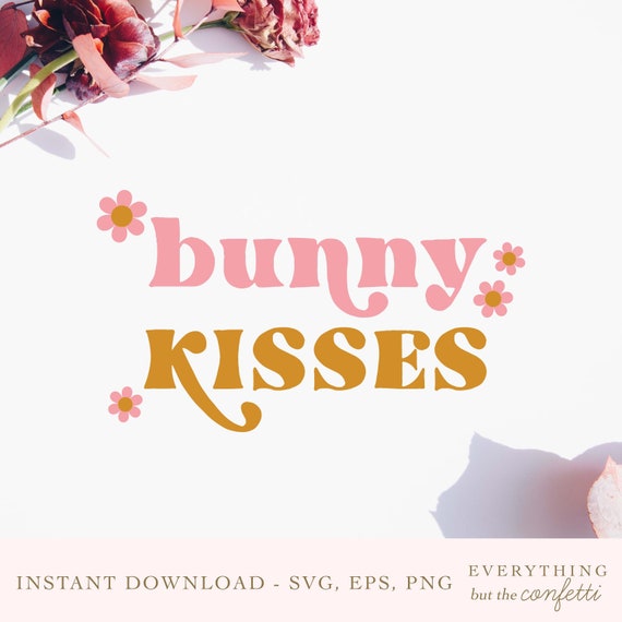 Bunny Kisses PNG SVG EPS Cut File Spring Cute Sublimation | Etsy