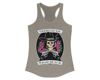 Good Guys Wear Black Color Women's Ideal Racerback Tank, 4 options, Cowboy, Country Western, Gothic, Punk, Hopalong Cassidy, John Wayne