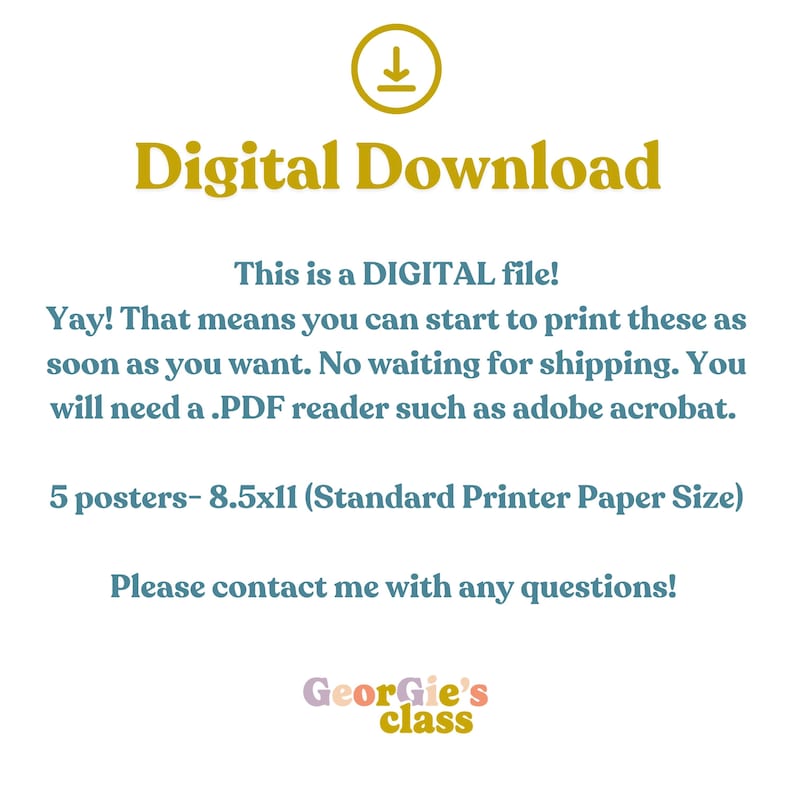 Op de afbeelding: Digitale download van 5 printbare posters, elk met een afmeting van 21,6 cm bij 27,9 cm, geschikt voor standaard printerpapier. De tekst luidt "Digitale download" in gele letters en "Dit is een DIGITALE bestand! Hoera! Dit betekent dat je ze direct kunt printen. Geen wachttijd voor verzending. Je hebt een .PDF-lezer nodig zoals Adobe Acrobat. 5 posters - 21,6 x 27,9 cm (Standaard printerpapierformaat) Neem gerust contact met me op als je vragen hebt! Georgie's klas" in blauwe letters.