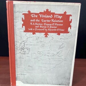 May include: A hardcover book titled The Vinland Map and the Tartar Relation by R.A. Skelton, Thomas E. Marston, and George D. Painter, with a foreword by Alexander O. Vietor. The cover features a red rectangular graphic with white text.