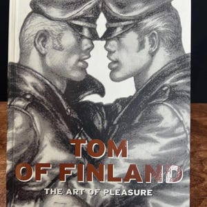Tom of Finland : the Art of Pleasure by Benedict Teschen (2002