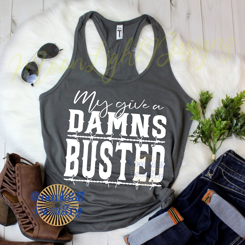 party tank tops country tank tops country music shirts drinking tank country girl tanks My give a damns busted tank