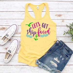 Lets get ship faced | cruise tank | vacation tank | summer tank | summer vacation tank | party tank | bachelorette party tank