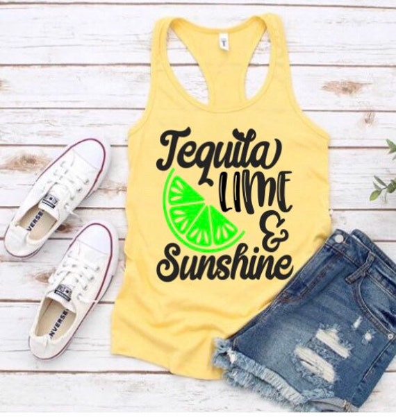 Tequila Lime and Sunshine Party Tank Tequila Shirt | Etsy