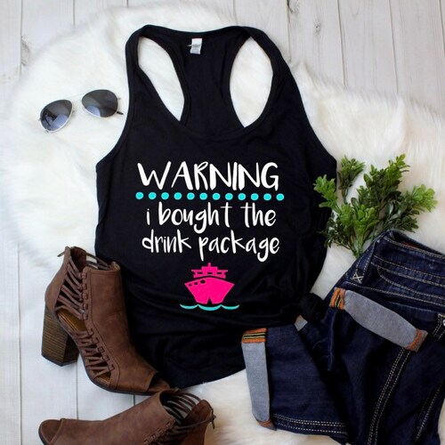 Warning I Bought the Drink Package Vacation Tank Tops - Etsy