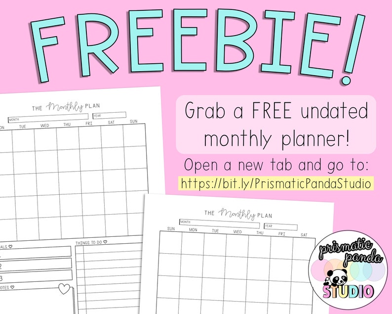 May include: A pink and blue graphic with the text "FREEBIE!" and a free printable monthly planner. The planner is a black and white grid with the words "THE Monthly PLAN" at the top. The graphic also includes a link to the planner: https://bit.ly/PrismaticPandaStudio.