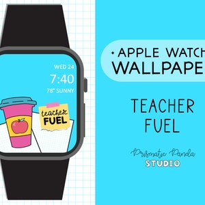 Apple Watch Face | Teacher Fuel | School Teacher Watch Background | Apple Watch Wallpaper