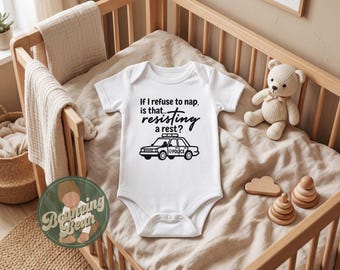 If I refuse to nap, is that resisting a rest Onesie® - Cop themed baby Onesie® - Baby shower gifts