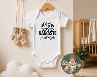 Namaste up all night Onesie® - Funny themed baby Onesie® - Baby shower gifts