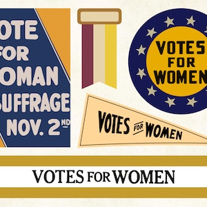 May include: A collection of vintage-style posters advocating for women's suffrage. The posters feature the text "Vote for Woman Suffrage Nov. 2nd", "Votes for Women", and "Votes for Women" surrounded by stars.