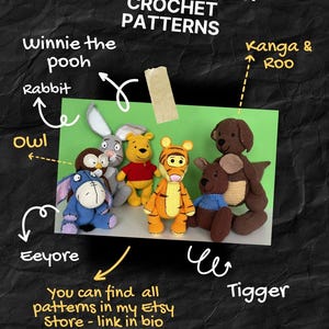 May include: A selection of crocheted Winnie the Pooh characters, including Winnie the Pooh, Rabbit, Owl, Eeyore, Tigger, and Kanga & Roo. The image features the text "WINNIE THE POOH CROCHET PATTERNS" and "You can find all patterns in my Etsy Store - link in bio."