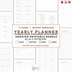 May include: A 17-page undated yearly planner printable bundle featuring calendar, goals, vision board, notes, and review sections. The document includes A4, A5, and letter size options with plain, dotted, grid, and lined page layouts in a white design.