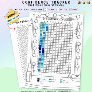Peut inclure: Un suivi de la confiance en soi imprimable avec un design dessiné à la main. Le suivi comprend une mise en page de calendrier avec des sections à code couleur pour suivre les niveaux de confiance. Le texte sur la page indique "Confidence Tracker" et "A4, A5, & US LETTER SIZE".