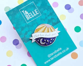 This Too Shall Pass - Enamel Pin with Sun and Moon