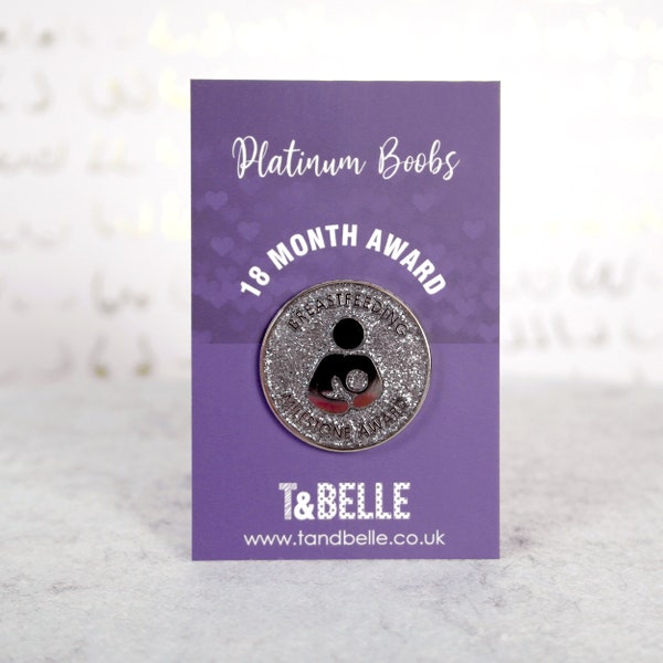 Platinum boobs - 18 Months Breastfeeding Milestone Award Keepsake Enamel Pin Badge