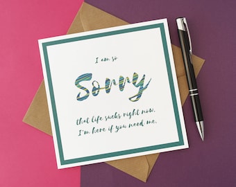 Eco-Friendly Sympathy / Empathy Card: "I'm so sorry that life sucks right now"