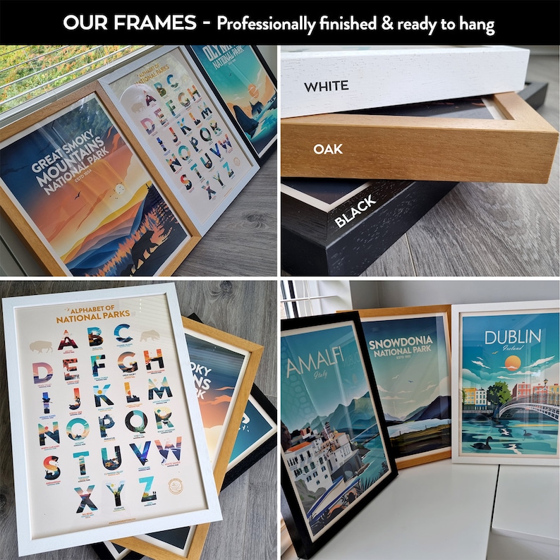 May include: Four different frames with various prints inside. The frames are white, oak, black, and a dark wood. The prints include a national park alphabet, a Great Smoky Mountains National Park print, a Snowdonia National Park print, an Amalfi Coast print, and a Dublin print.