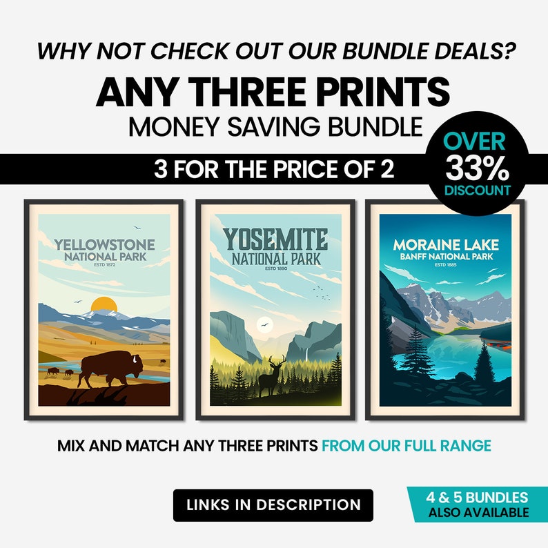 May include: Three vintage-style national park prints featuring Yellowstone National Park, Yosemite National Park, and Moraine Lake in Banff National Park. The prints are in black frames and have a retro colour scheme. The text "3 for the price of 2" and "Over 33% Discount" is displayed above the prints. The text "Mix and match any three prints from our full range" is displayed below the prints. The text "Links in description" is displayed below the text. The text "4 & 5 Bundles Also Available" is displayed on the right side of the image.