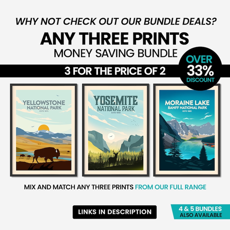 May include: Three vintage-style national park prints featuring Yellowstone National Park, Yosemite National Park, and Moraine Lake in Banff National Park. The prints are in black frames and have a retro color scheme. The text "3 for the price of 2" and "Over 33% Discount" is displayed above the prints. The text "Mix and match any three prints from our full range" is displayed below the prints. The text "Links in description" is displayed below the text. The text "4 & 5 Bundles Also Available" is displayed on the right side of the image.