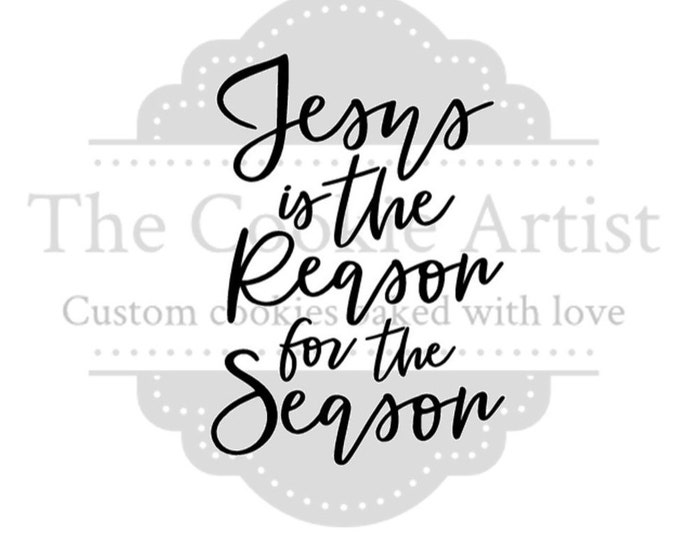 Jesus is the Reason2 silk screen stencil, mesh stencil, custom stencil, custom silk screen stencil, cake stencil